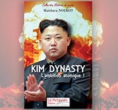 pub KIM DYNASTY, L'AMBITION ATOMIQUE